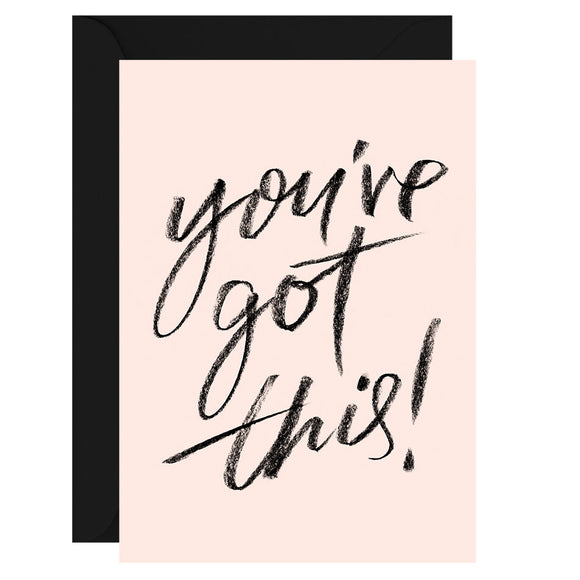 You’ve Got This - Greeting Card
